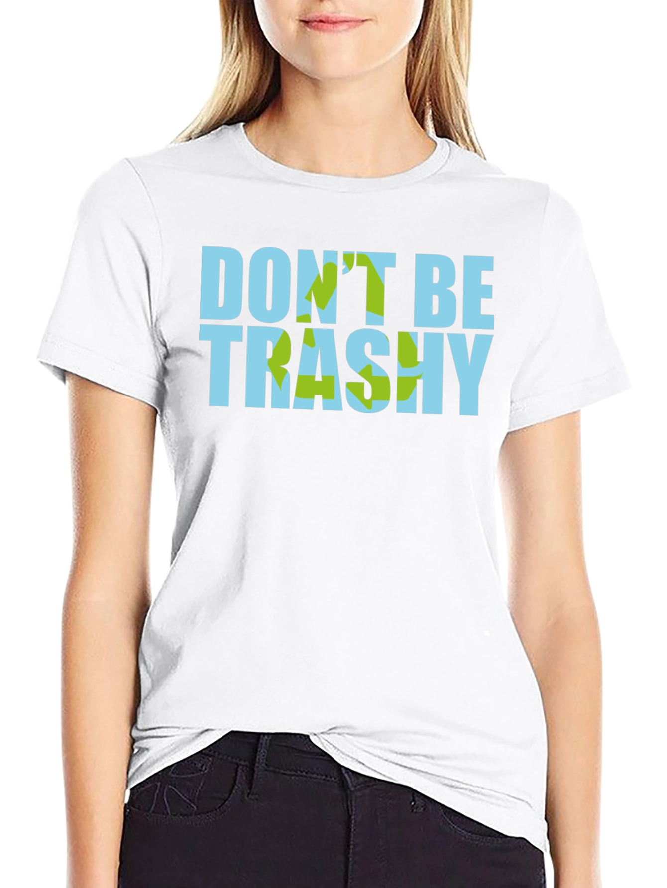 Dont Be Trashy Graphic T-Shirt - Eco-Friendly Style