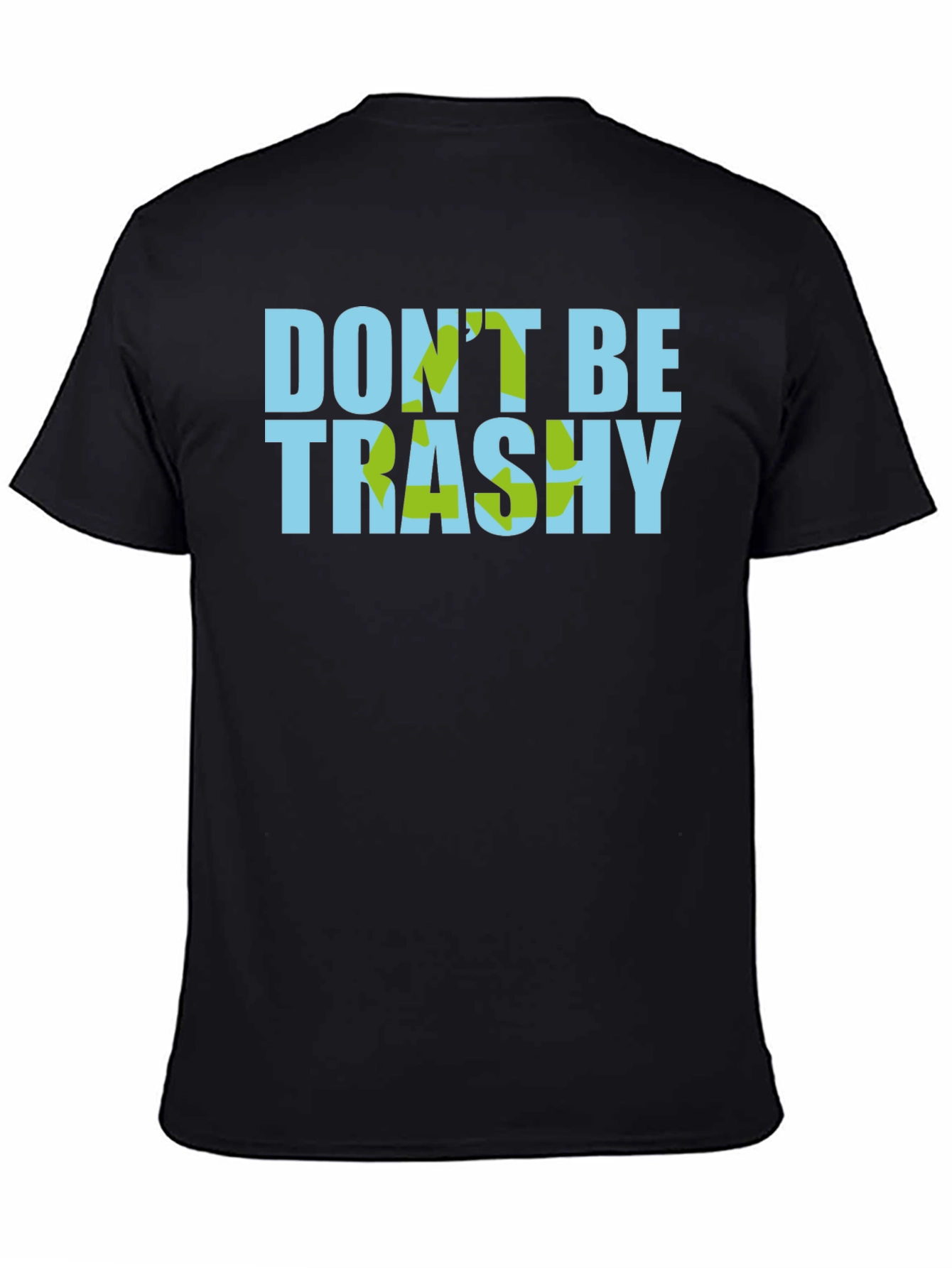 Dont Be Trashy Graphic T-Shirt - Eco-Friendly Style