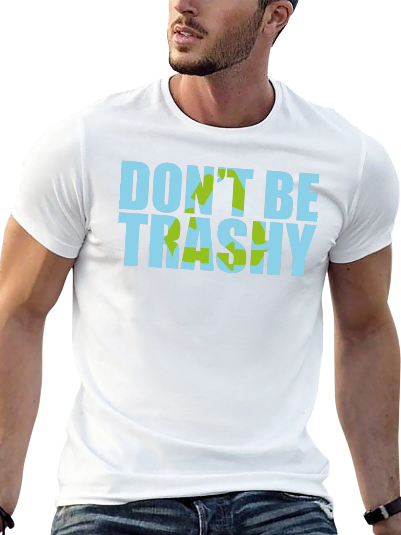 Dont Be Trashy Graphic T-Shirt - Eco-Friendly Style