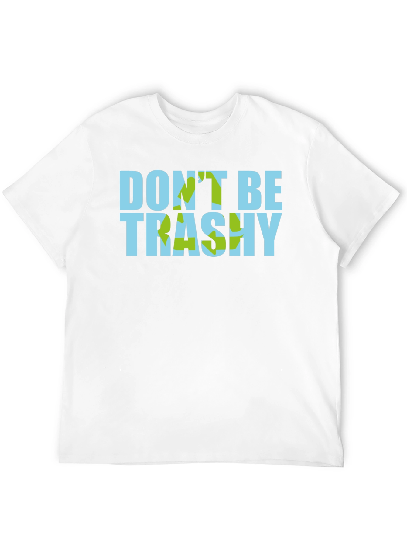 Dont Be Trashy Graphic T-Shirt - Eco-Friendly Style