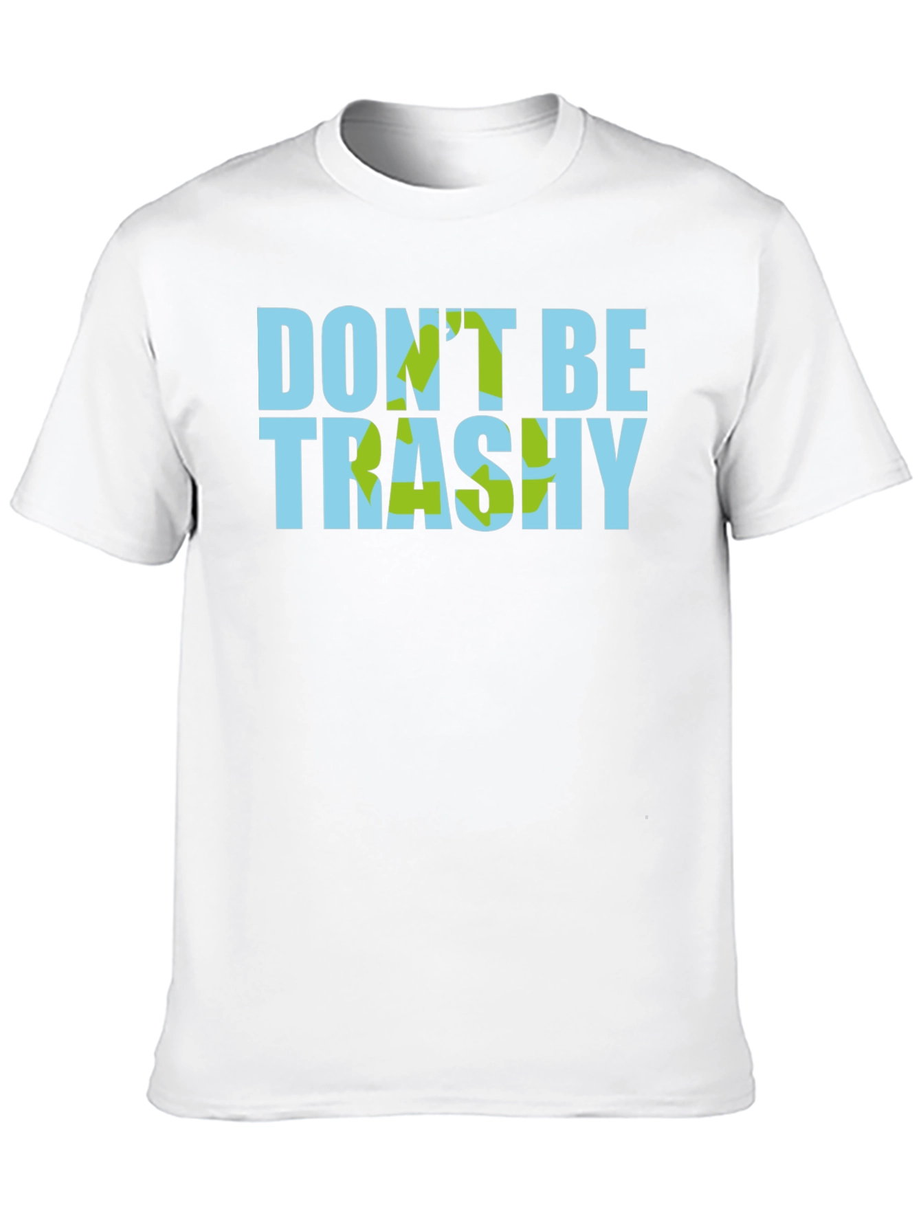 Dont Be Trashy Graphic T-Shirt - Eco-Friendly Style