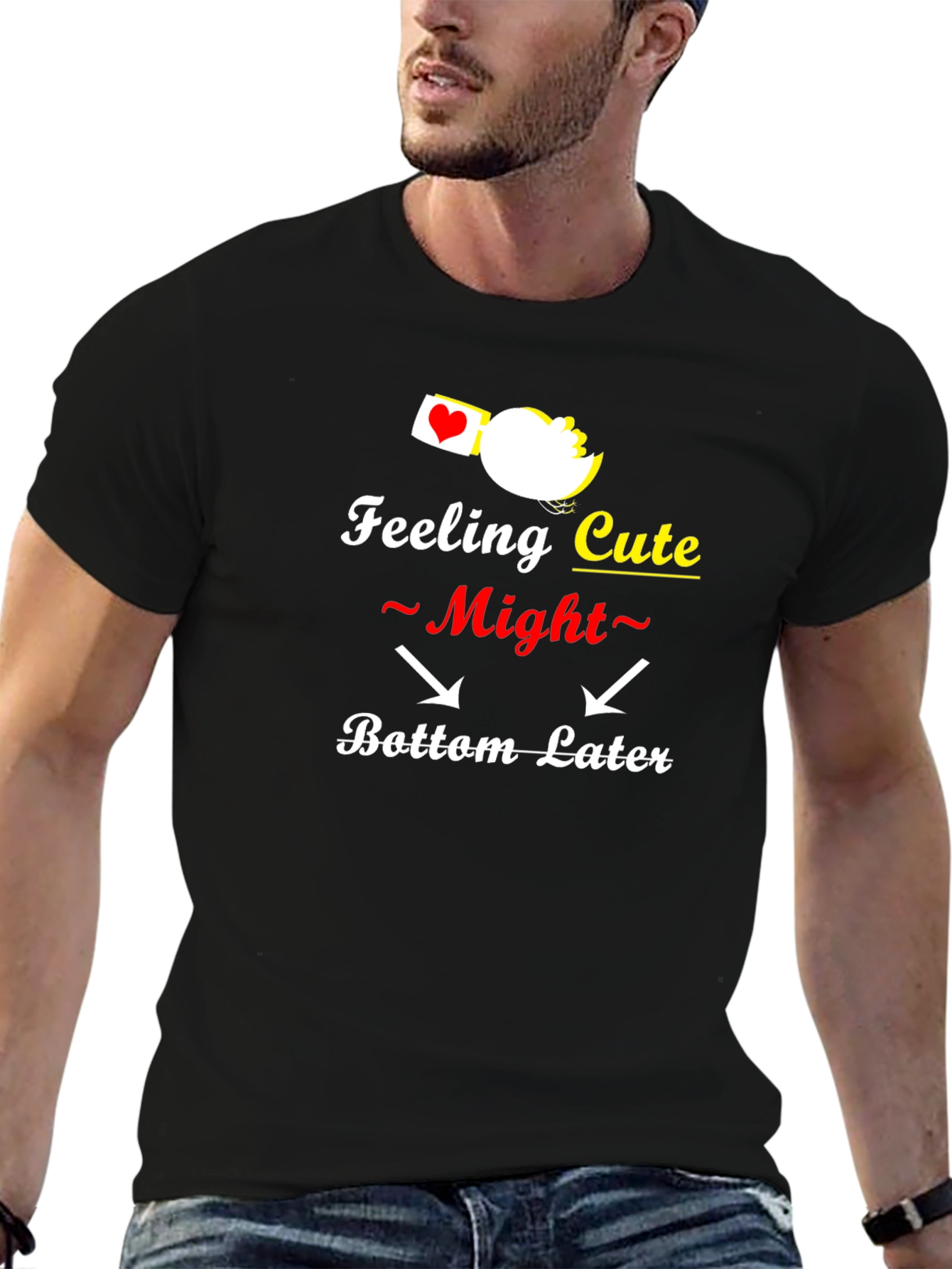 Feeling Cute Bottom Later Graphic T-Shirt