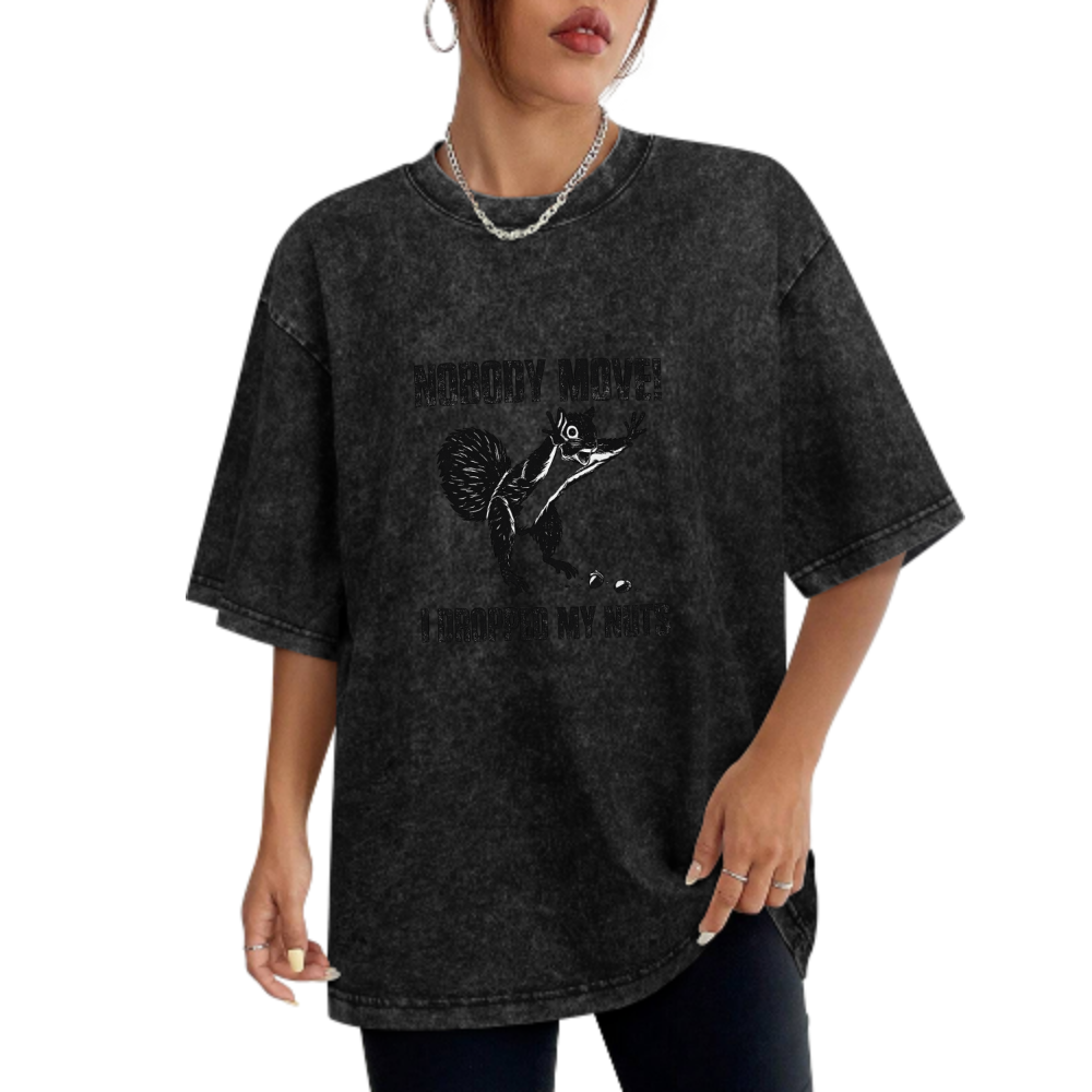 Nobody Move I Dropped My Nuts Funny Squirrel T-Shirt | Vintage Meme Graphic Tee(z119)