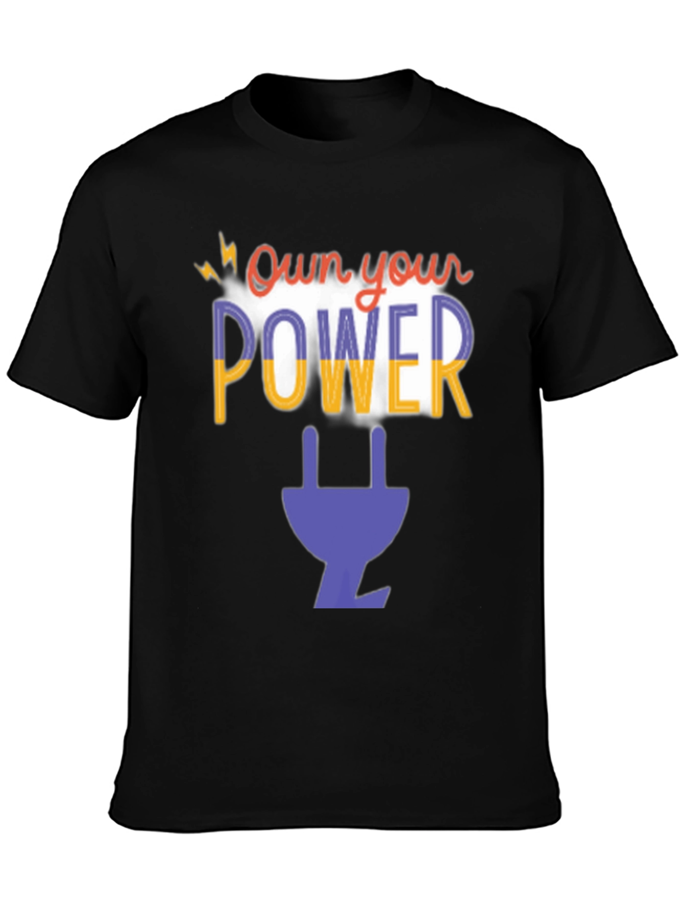 Own Your Power T-Shirt - Graphic Plug Tee