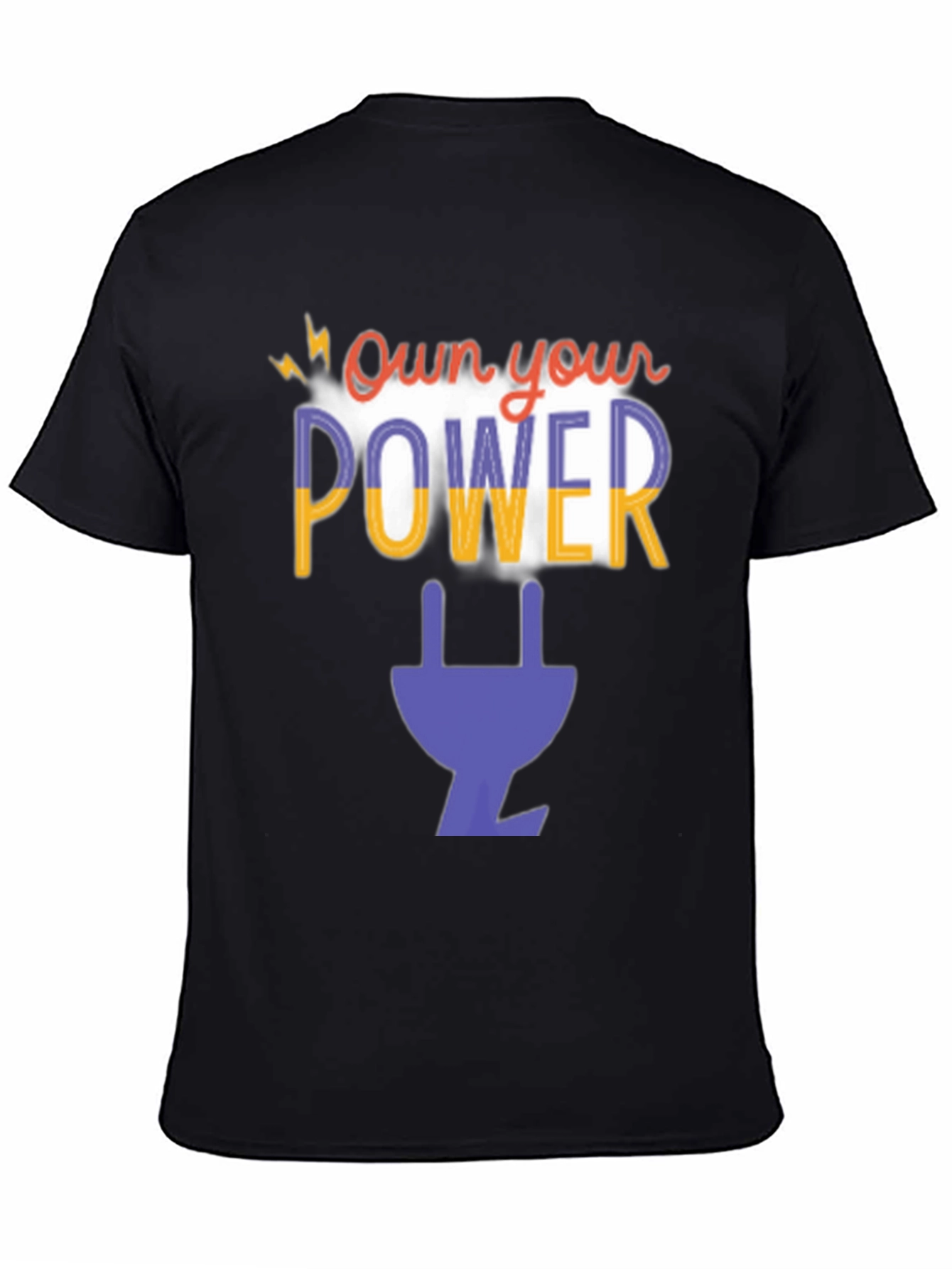 Own Your Power T-Shirt - Graphic Plug Tee