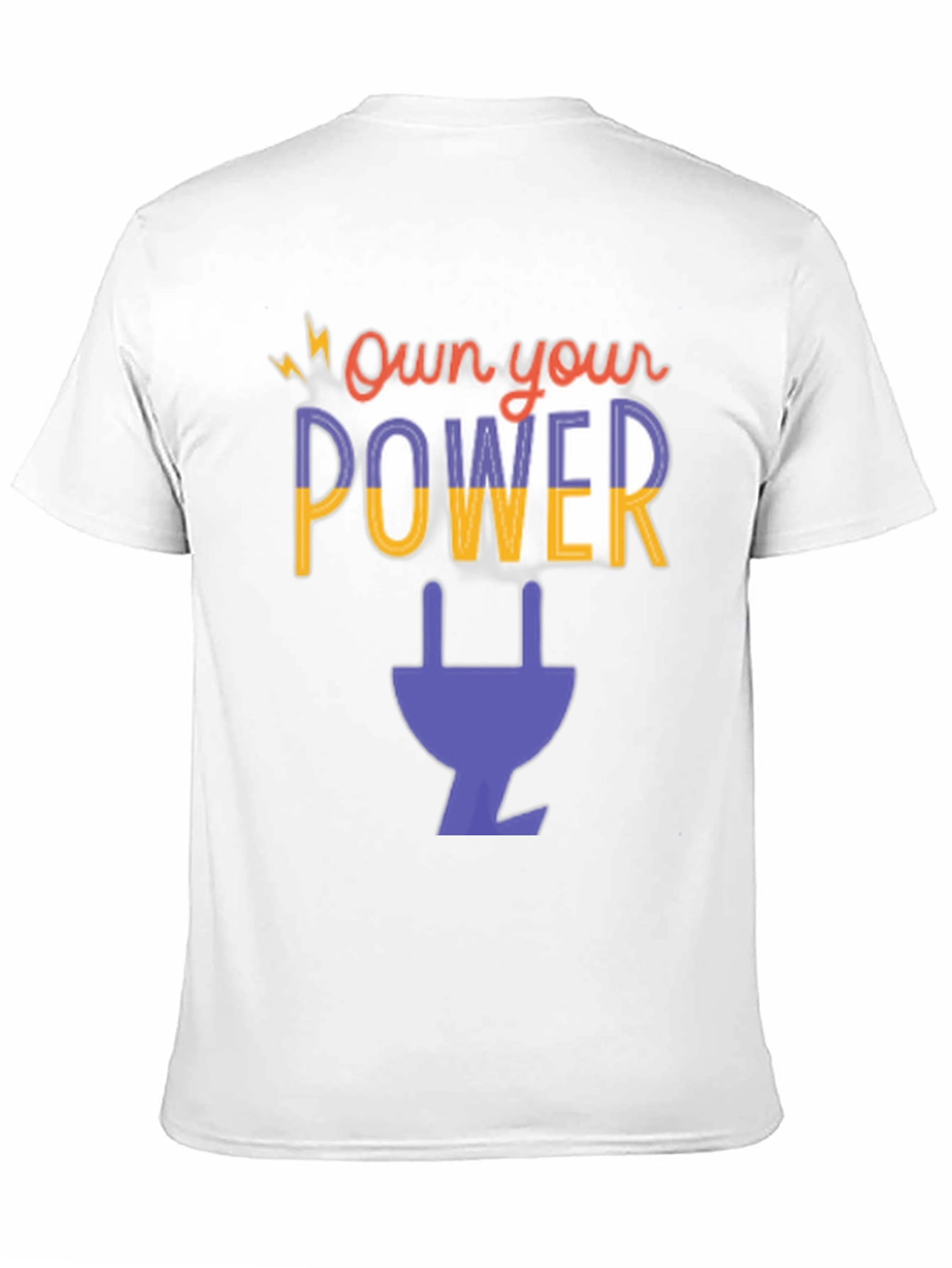 Own Your Power T-Shirt - Graphic Plug Tee