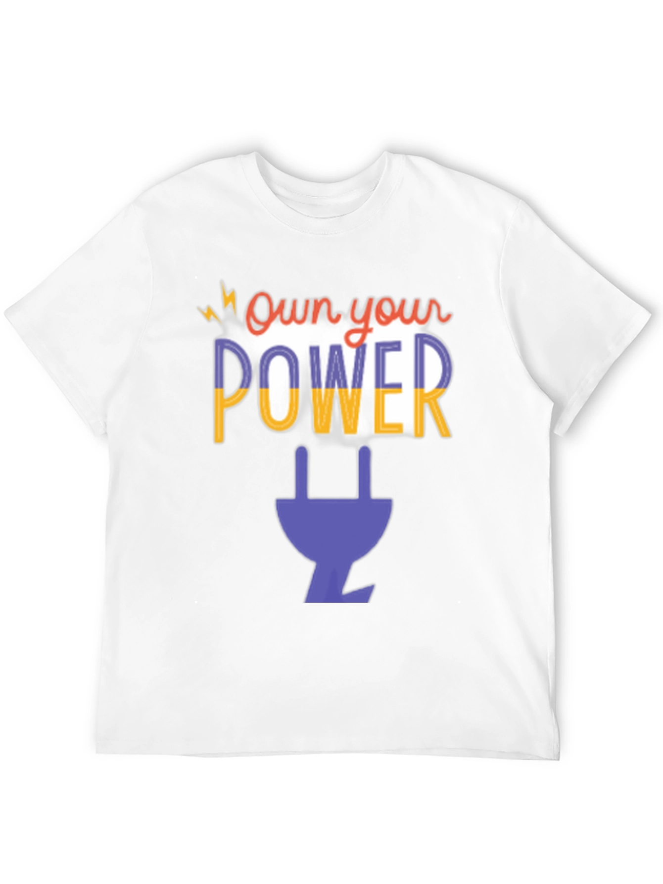 Own Your Power T-Shirt - Graphic Plug Tee
