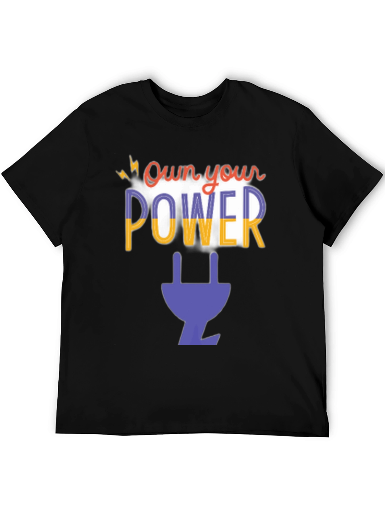 Own Your Power T-Shirt - Graphic Plug Tee