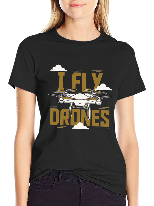 I Fly Drones Graphic Tee - Unique Drone Design