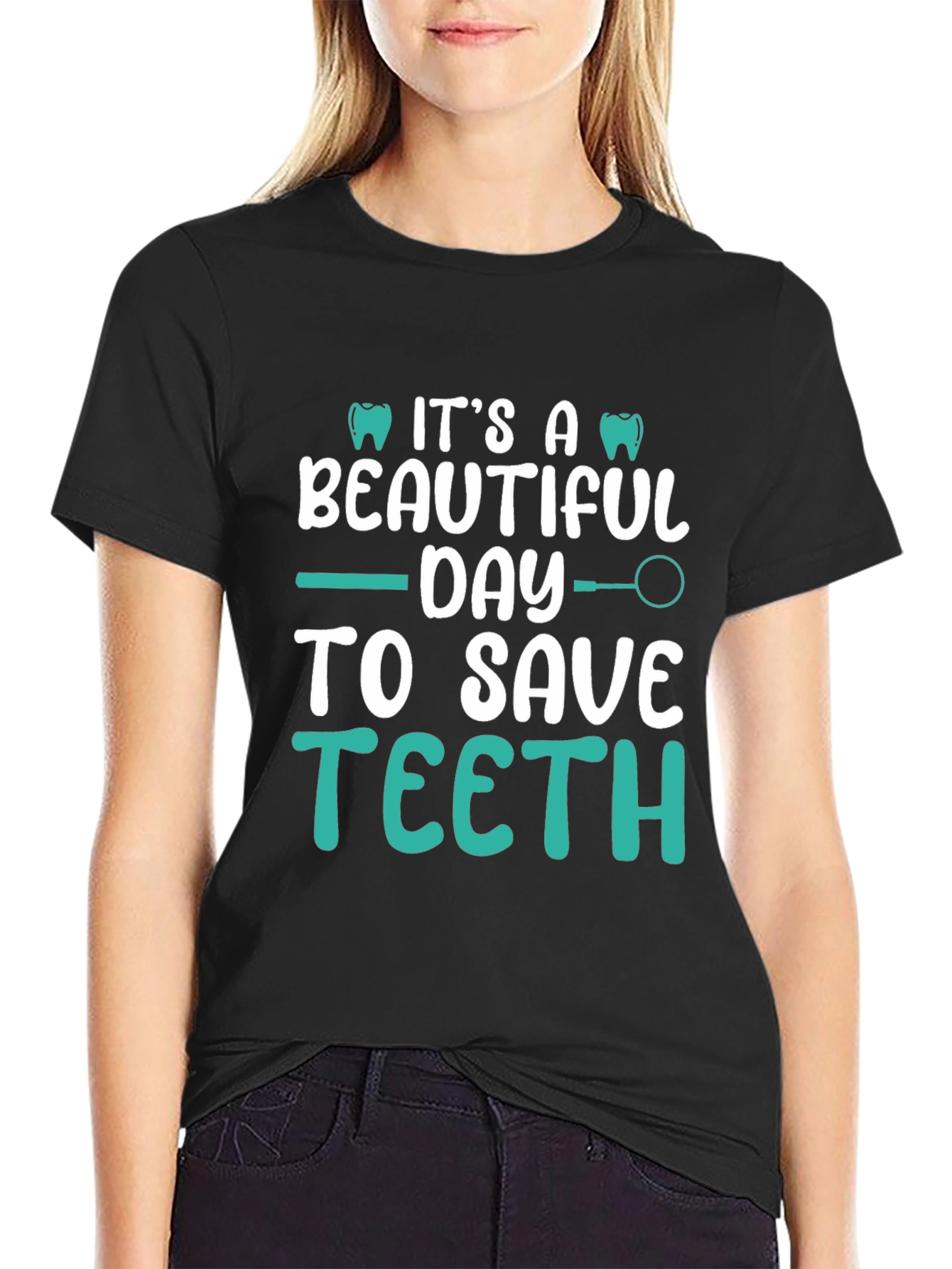 Dentist T-Shirt: Its A Beautiful Day To Save Teeth!