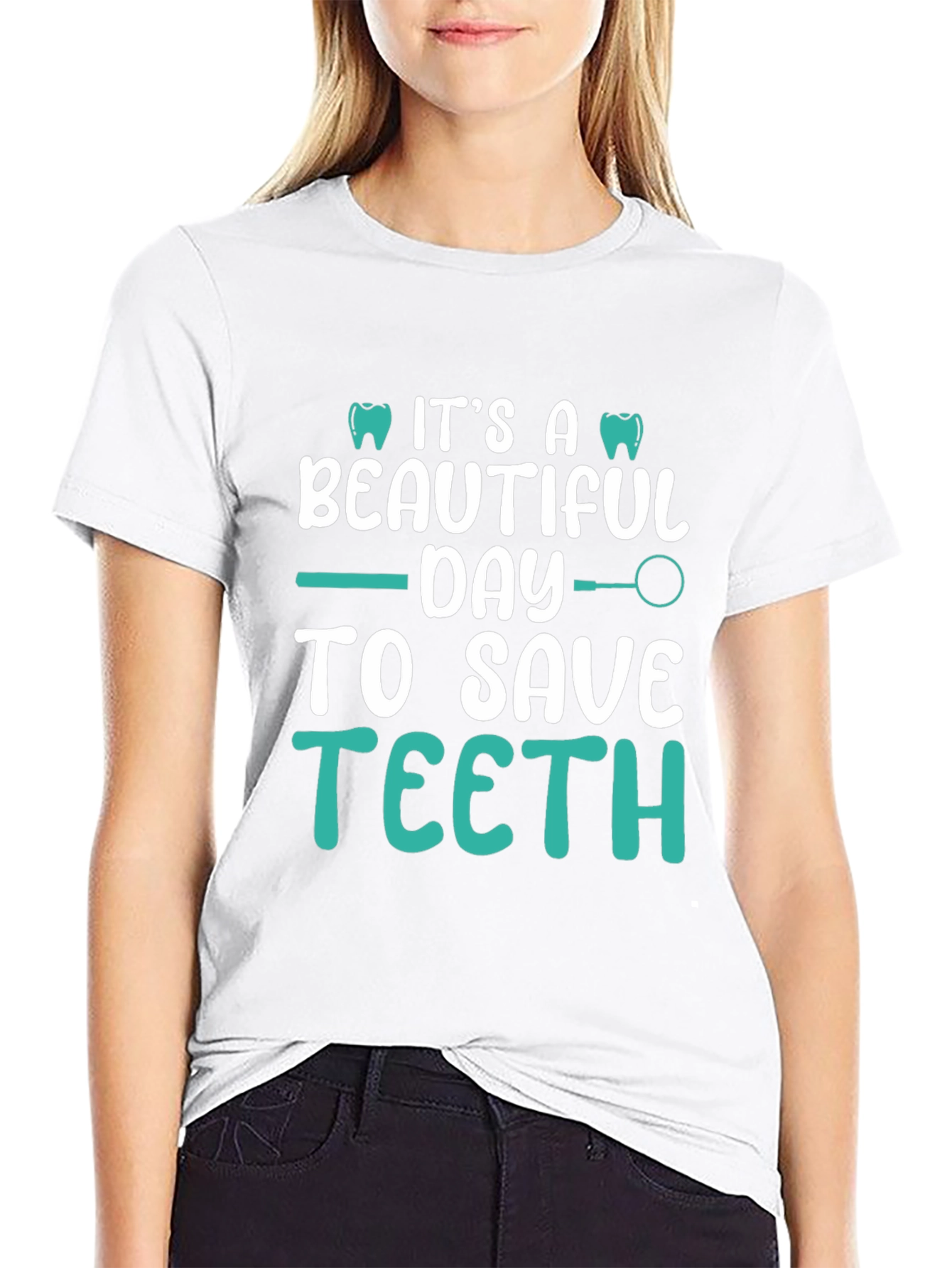 Dentist T-Shirt: Its A Beautiful Day To Save Teeth!