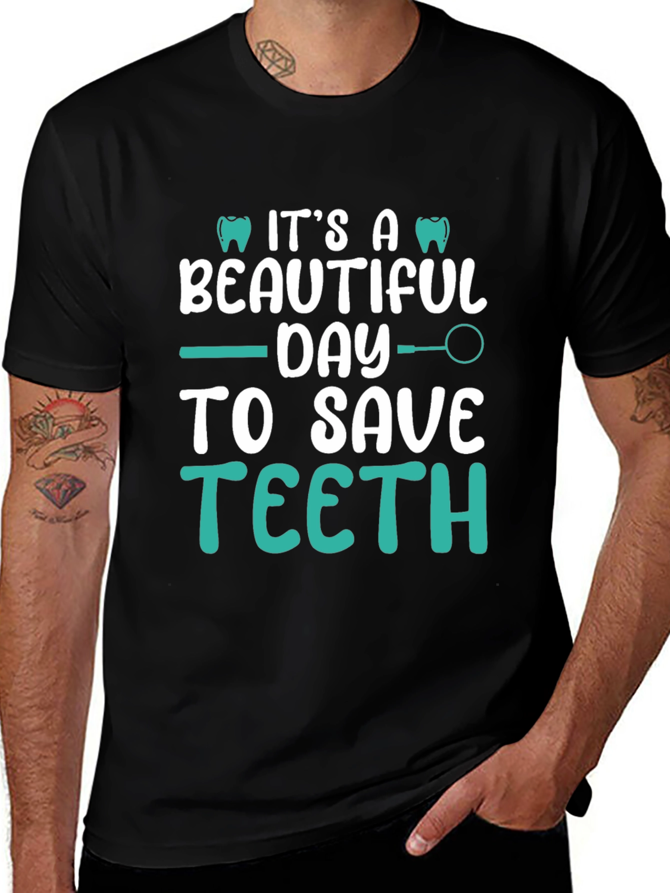 Dentist T-Shirt: Its A Beautiful Day To Save Teeth!
