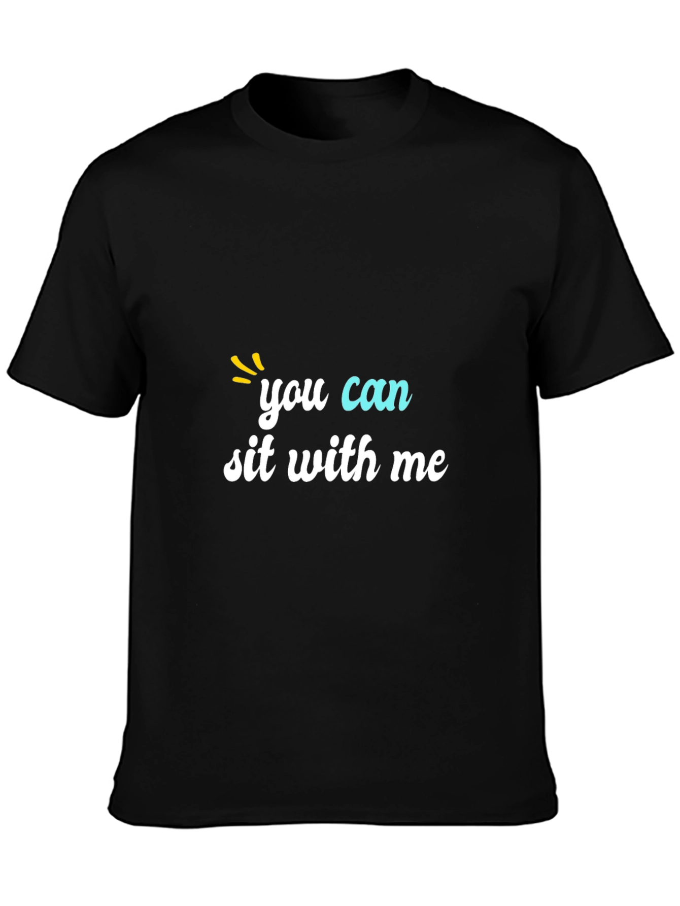 You Can Sit With Me Graphic Tee