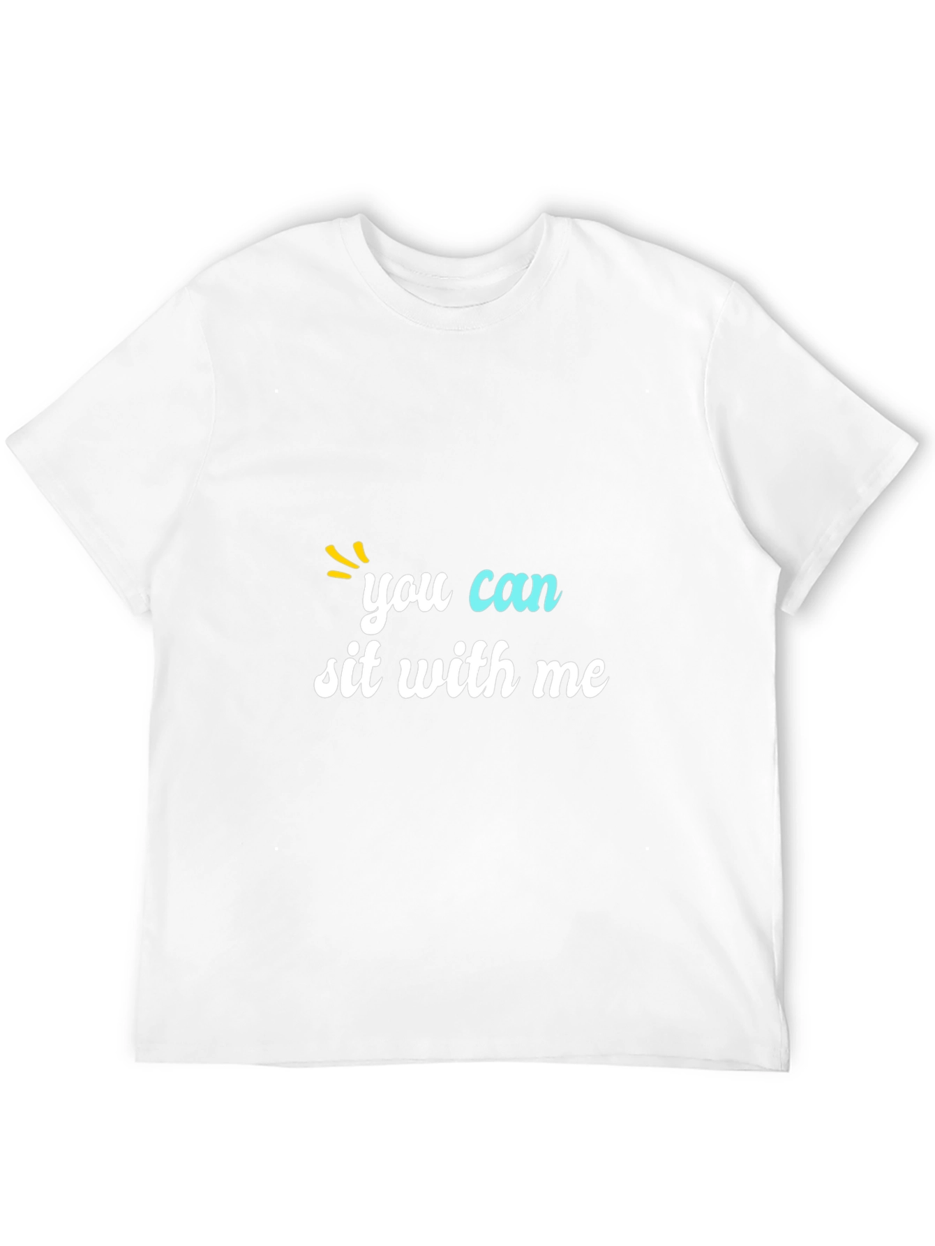 You Can Sit With Me Graphic Tee