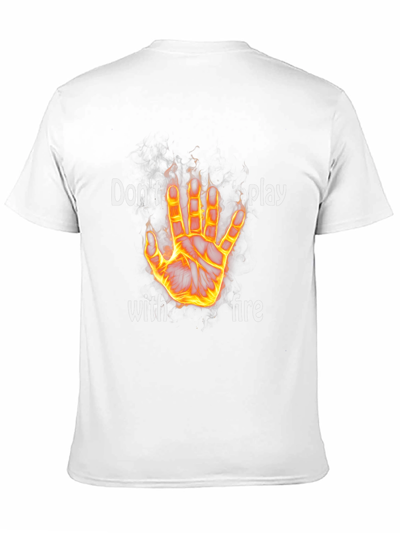 Dont Play With Fire Graphic T-Shirt