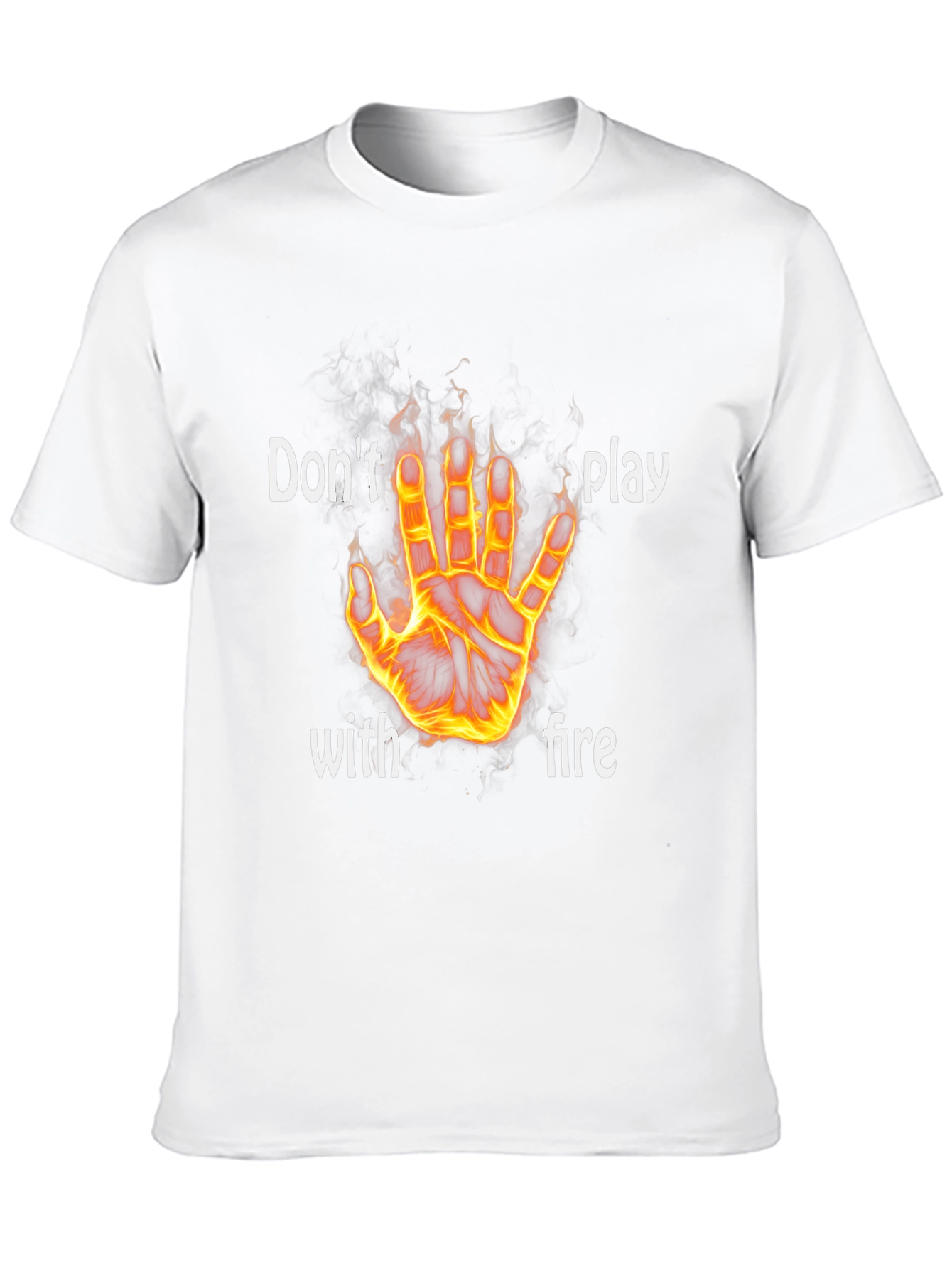 Dont Play With Fire Graphic T-Shirt