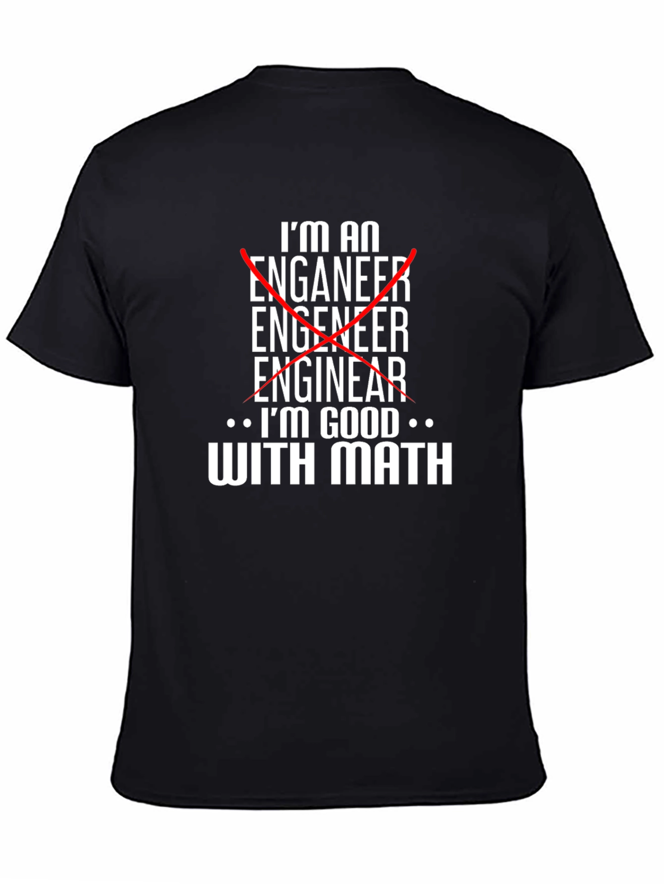 Engineer Humor T-Shirt - Good With Math