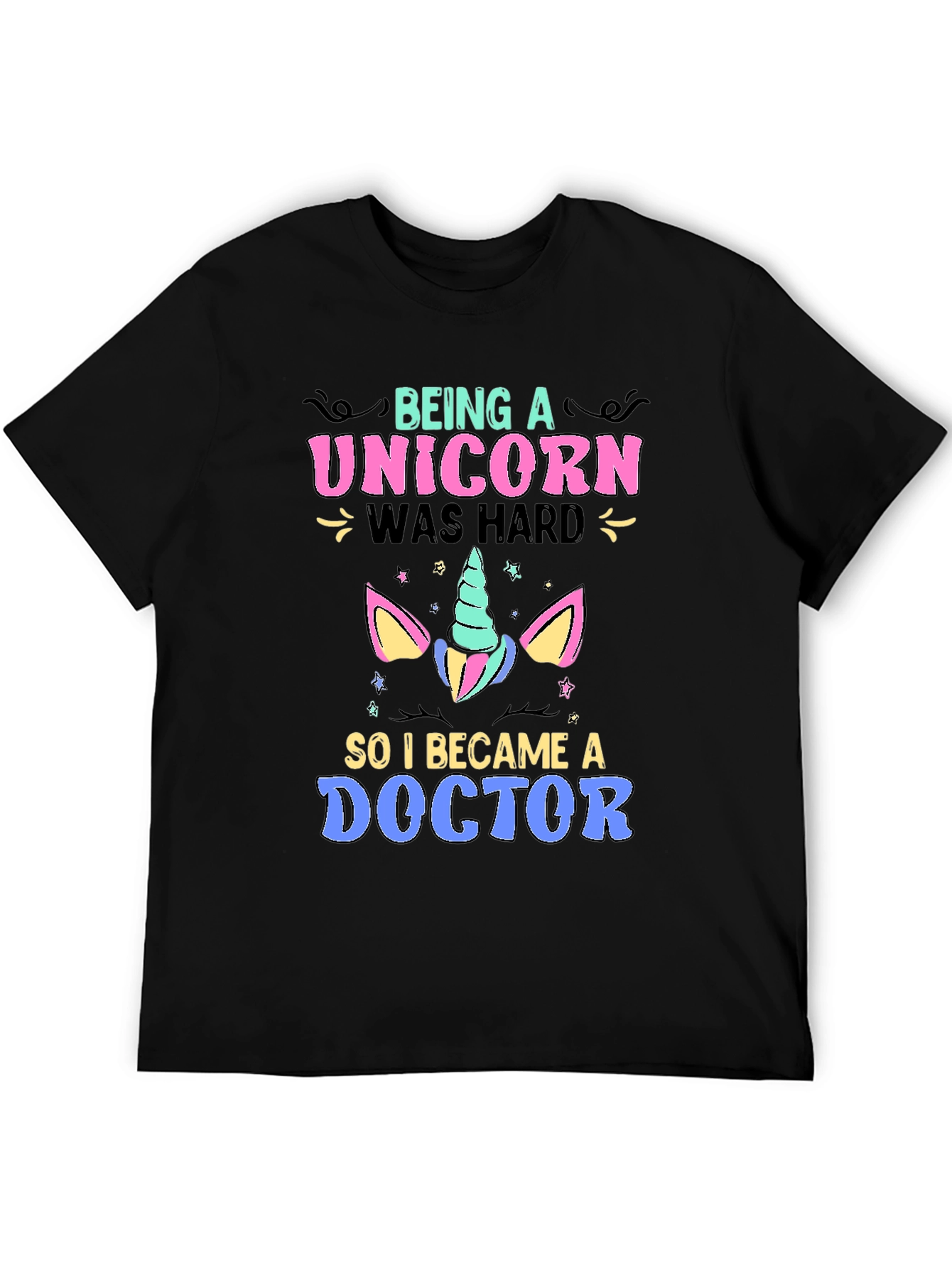 Being a Unicorn Was Hard T-Shirt