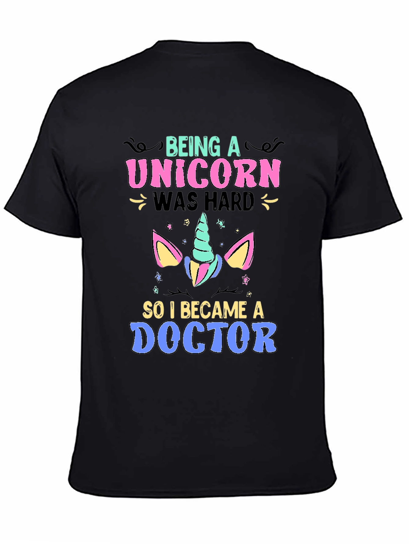 Being a Unicorn Was Hard T-Shirt