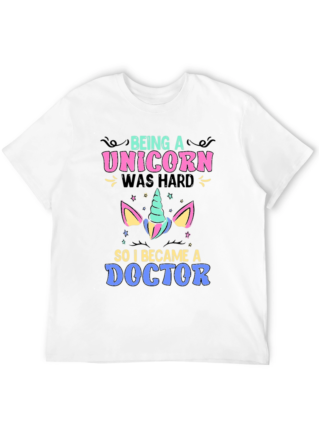 Being a Unicorn Was Hard T-Shirt