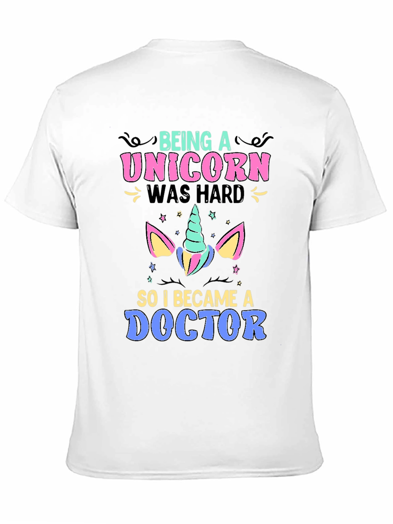 Being a Unicorn Was Hard T-Shirt