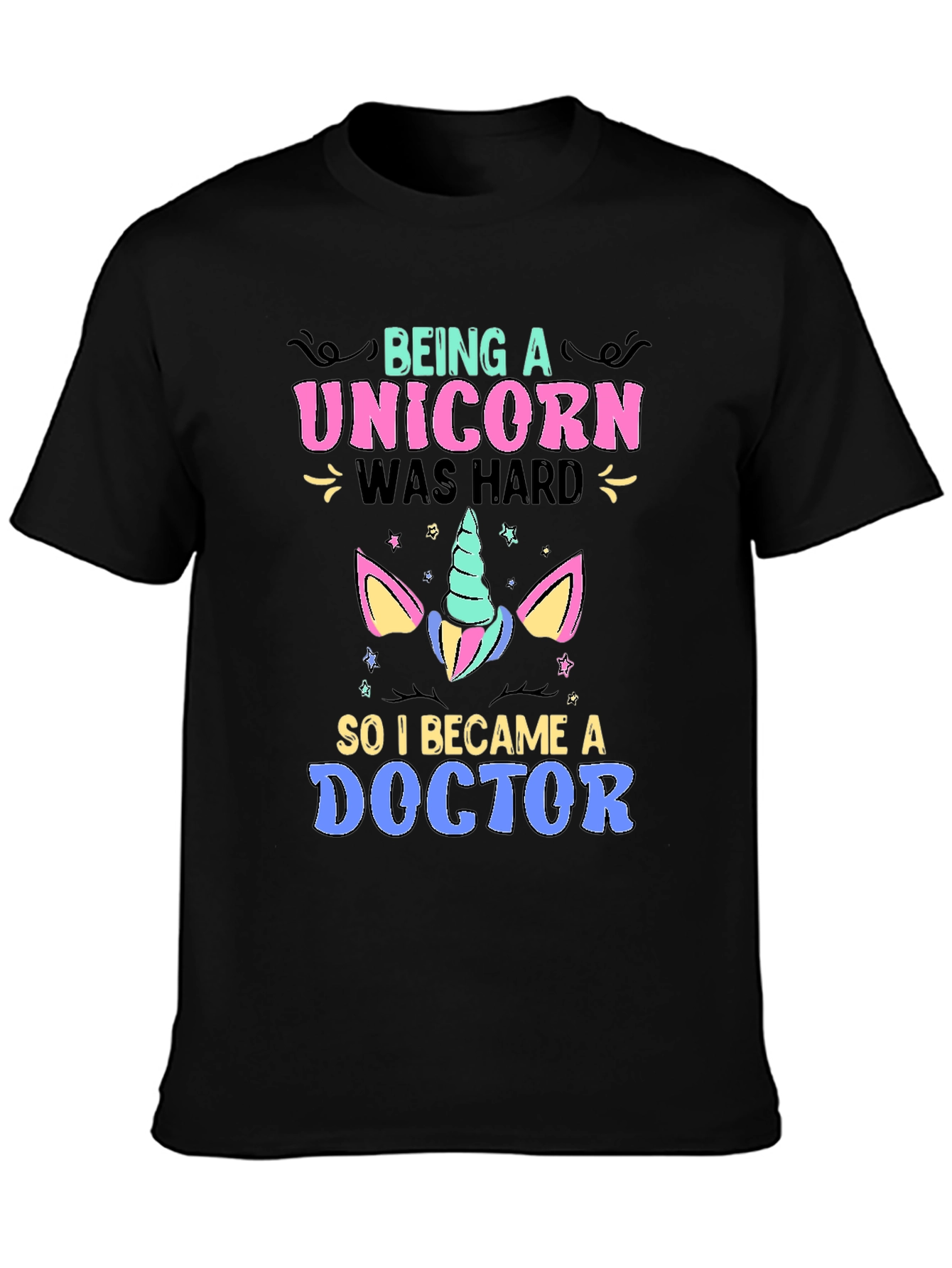 Being a Unicorn Was Hard T-Shirt