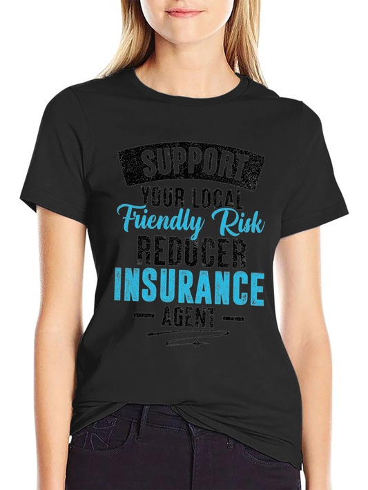 Support Your Local Insurance Agent Graphic Tee