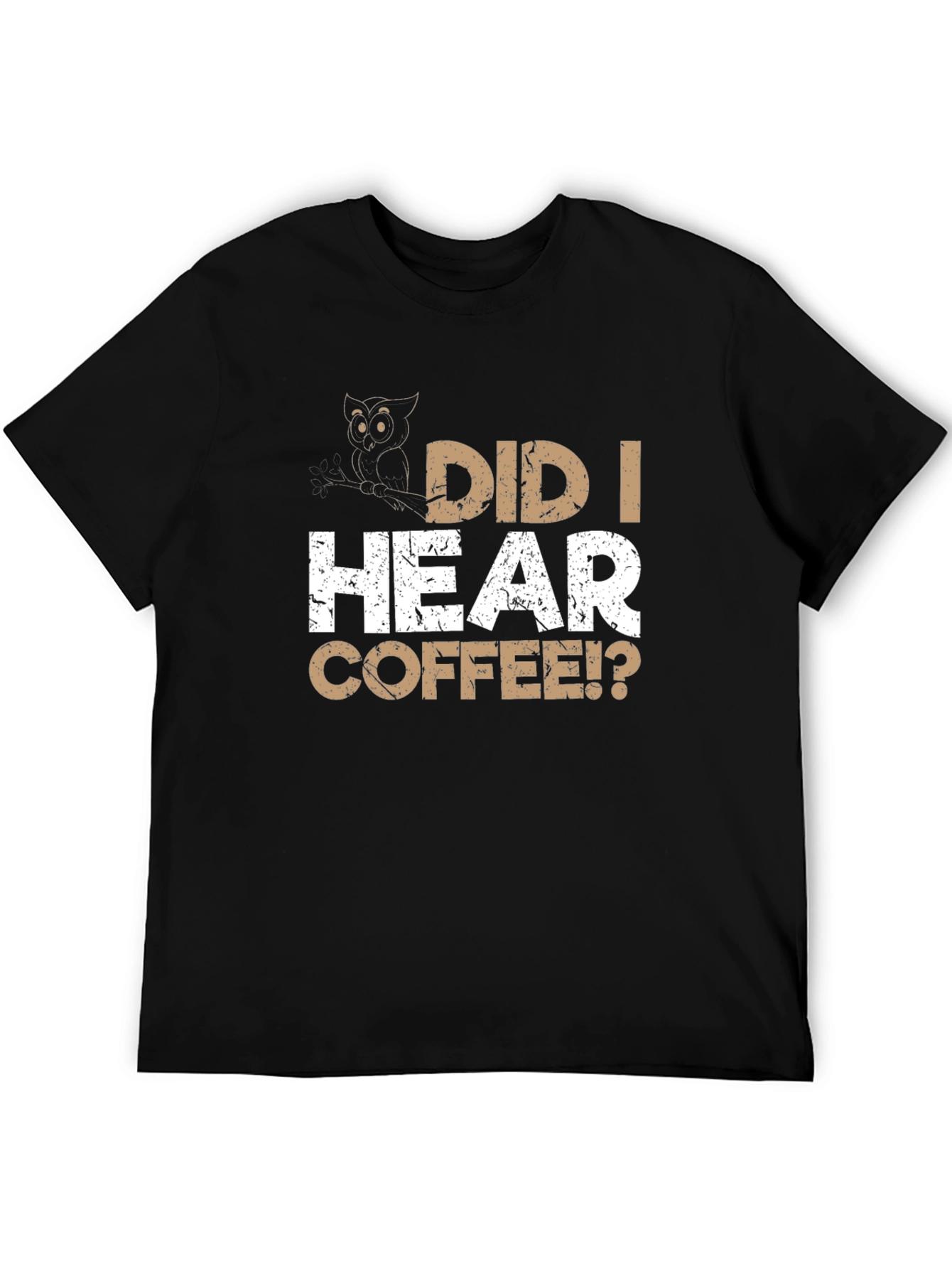 Did I Hear Coffee? Owl Graphic Black T-Shirt