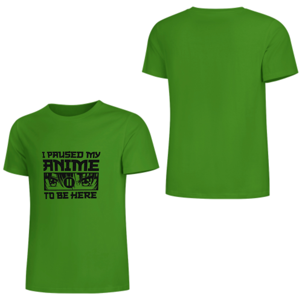 I Paused My Anime To Be Here T-Shirt | Funny Anime Fan Graphic Tee(z129)