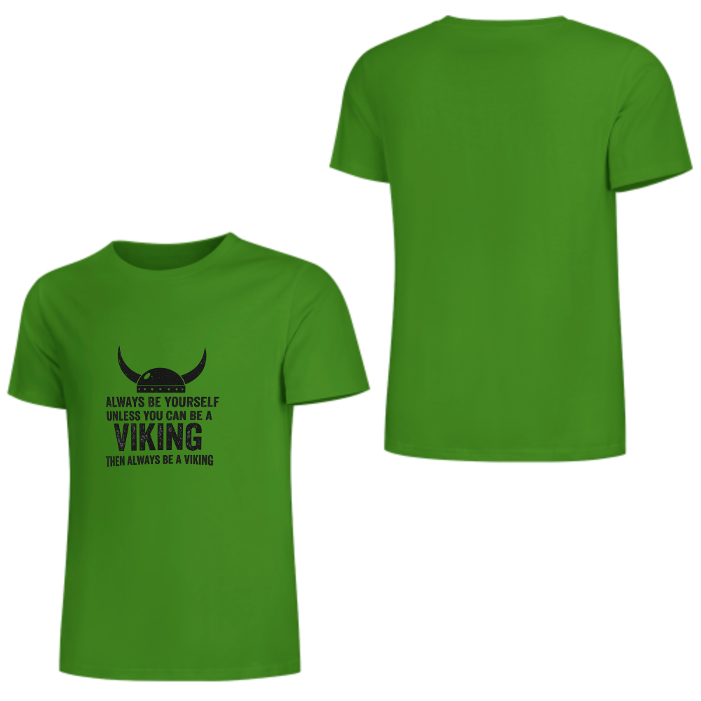 Funny Viking Quote T-Shirt | Always Be A Viking Graphic Tee(z128)
