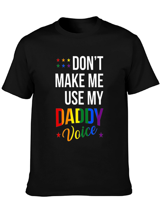 Dont Make Me Use My Daddy Voice Pride T-Shirt