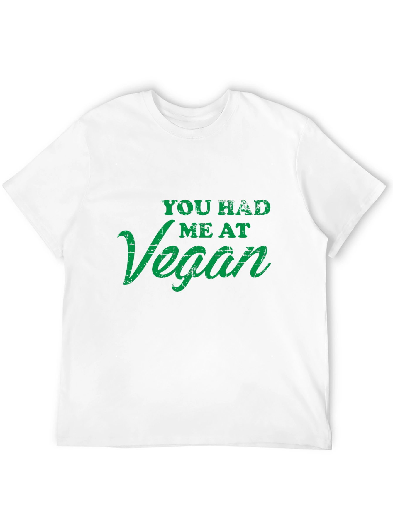 Vegan T-Shirt - You Had Me At Vegan