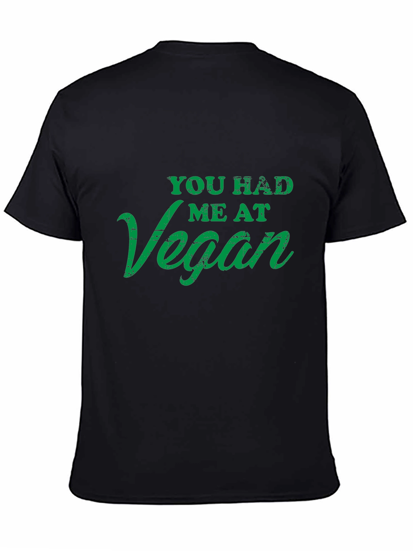 Vegan T-Shirt - You Had Me At Vegan