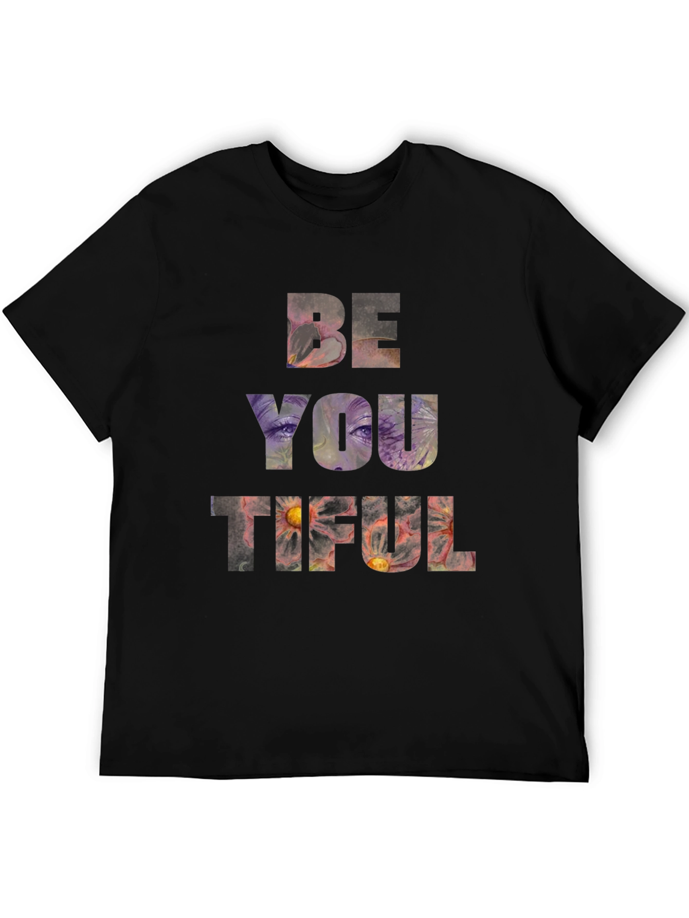 Be You Tiful Graphic T-Shirt - Unisex Black Tee