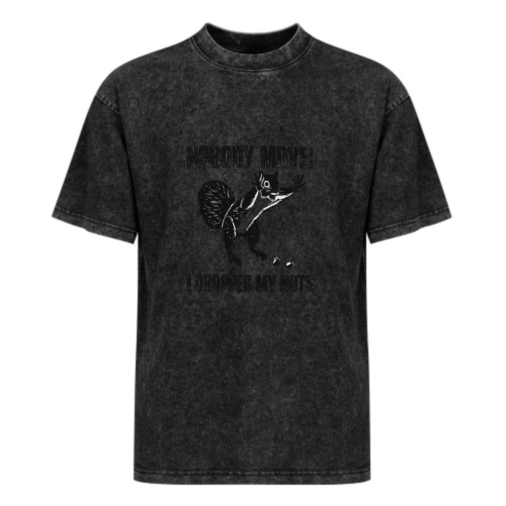 Nobody Move I Dropped My Nuts Funny Squirrel T-Shirt | Vintage Meme Graphic Tee(z119)