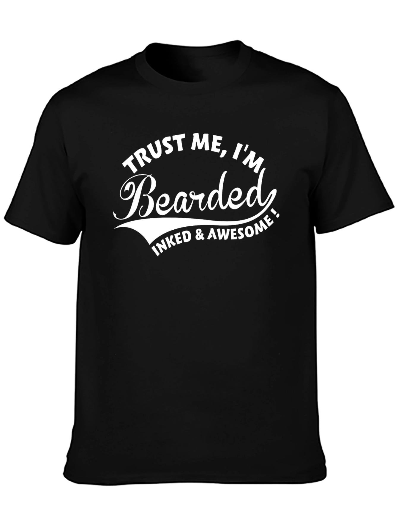 Trust Me Im Bearded Tee - Inked & Awesome