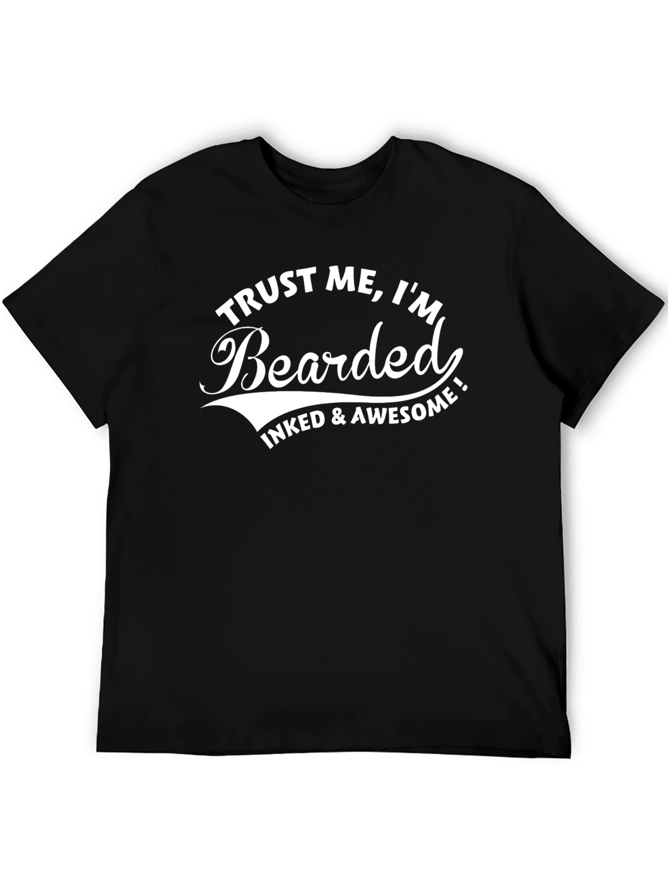 Trust Me Im Bearded Tee - Inked & Awesome
