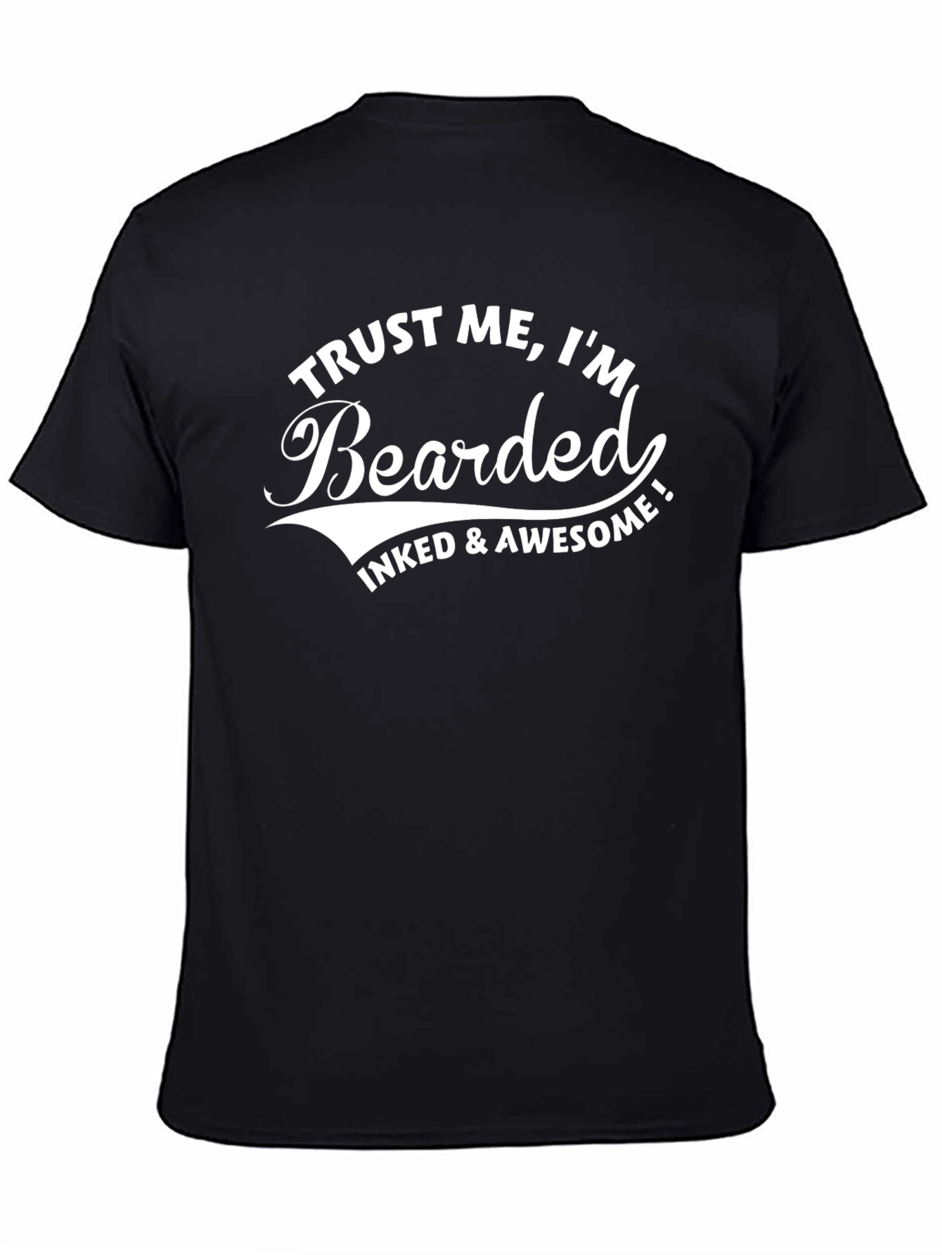 Trust Me Im Bearded Tee - Inked & Awesome