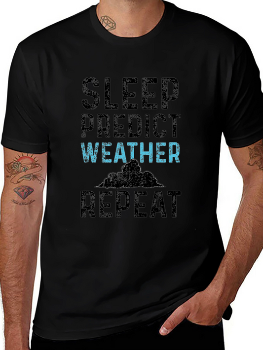 Sleep Predict Weather Repeat T-Shirt