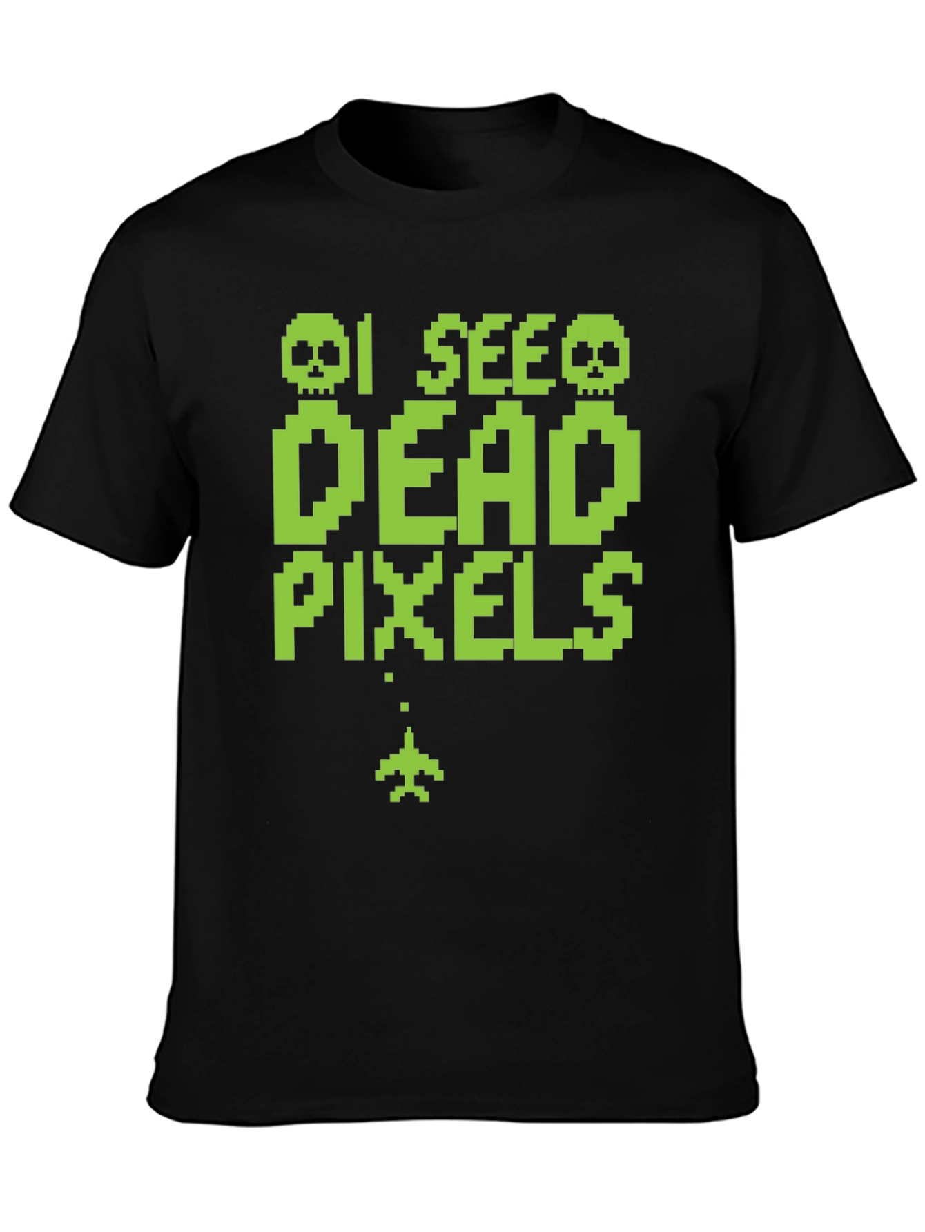 I See Dead Pixels Funny Gaming T-Shirt