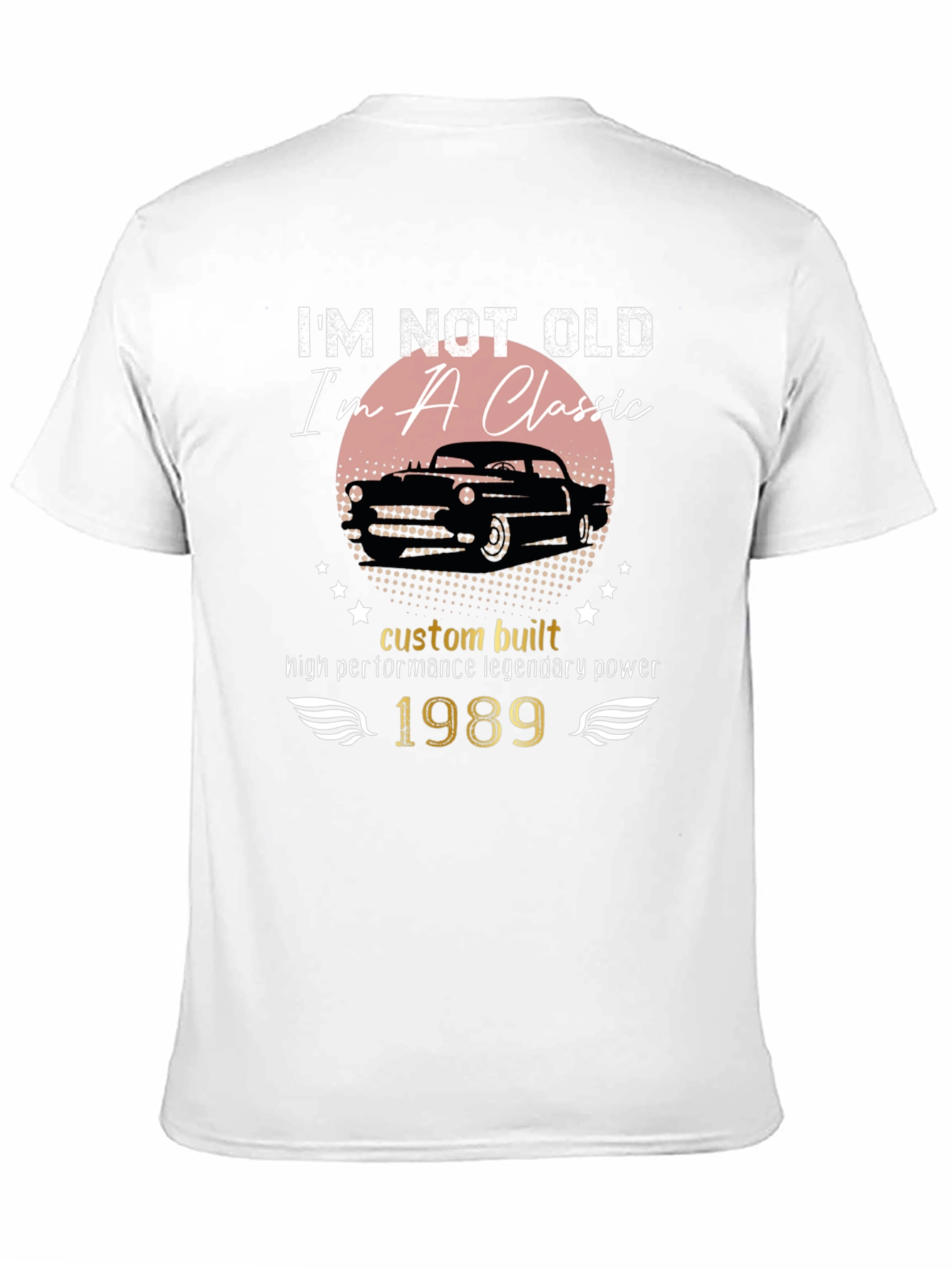 Im Not Old Im A Classic 1989 T-Shirt