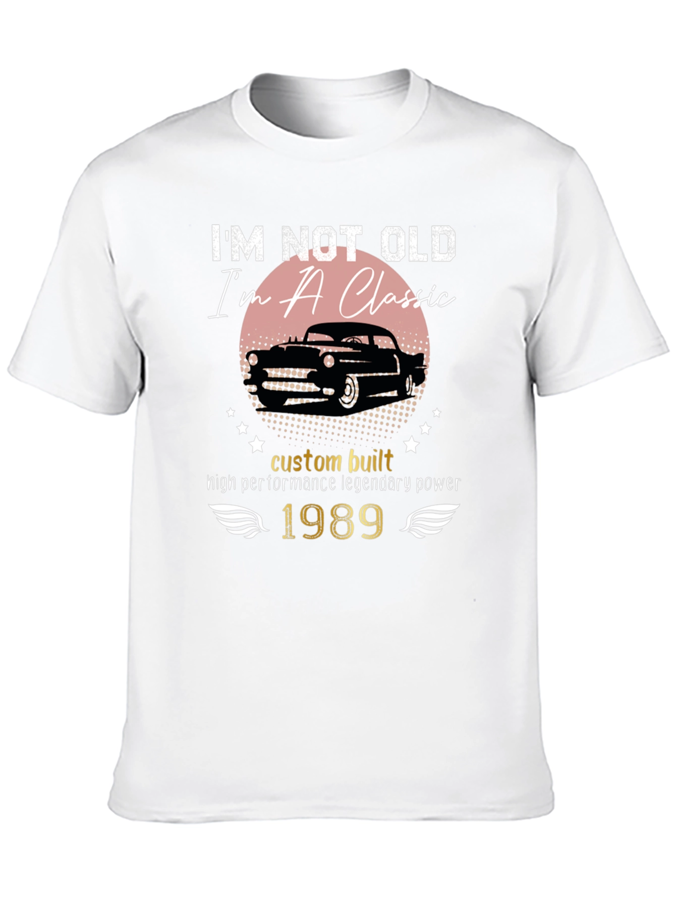 Im Not Old Im A Classic 1989 T-Shirt