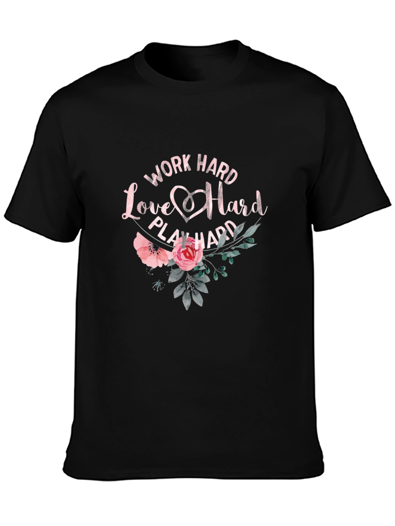 Work Hard Love Hard Play Hard Graphic Tee