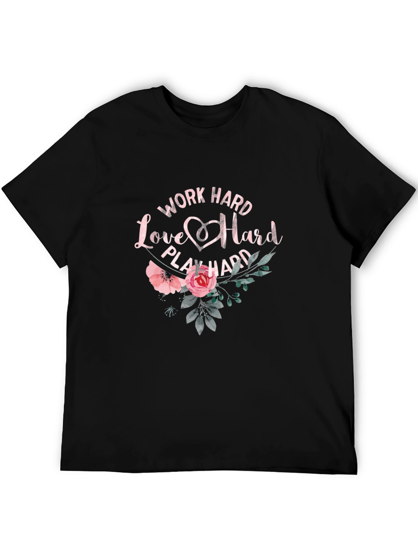 Work Hard Love Hard Play Hard Graphic Tee