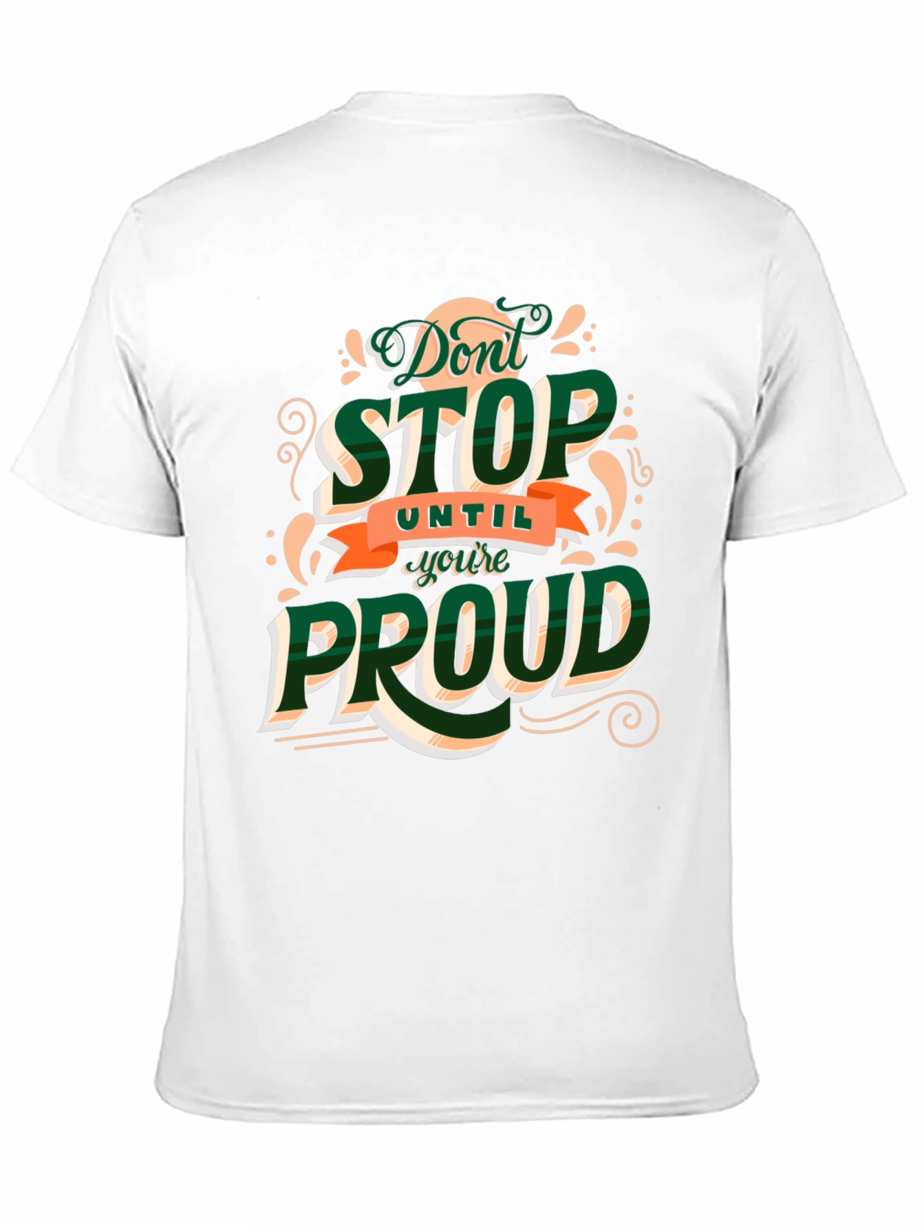 Motivational Dont Stop Until Youre Proud Graphic Tee