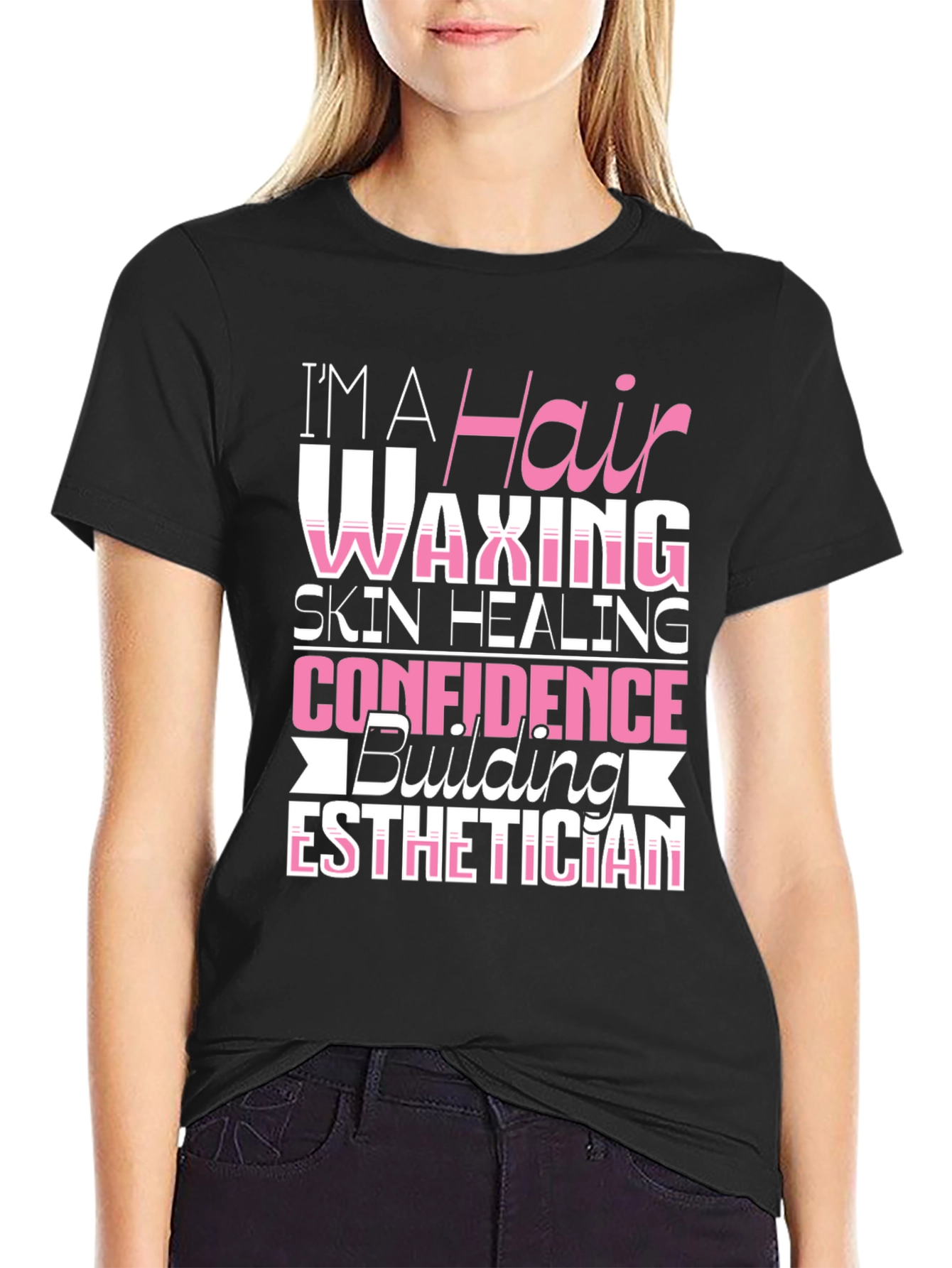Esthetician Hair Waxing Skin Healing Confidence Building T-Shirt