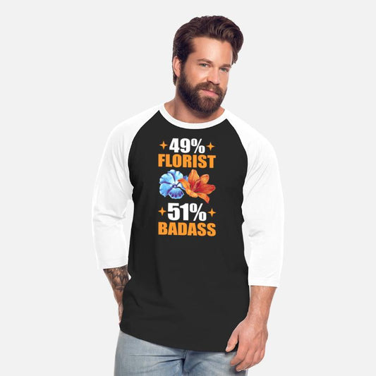 49% Florist 51% Badass Floristry Floral Flower