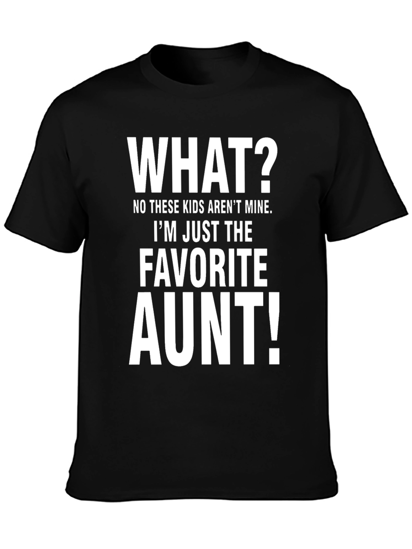 Favorite Aunt T-Shirt - Funny Auntie Tee