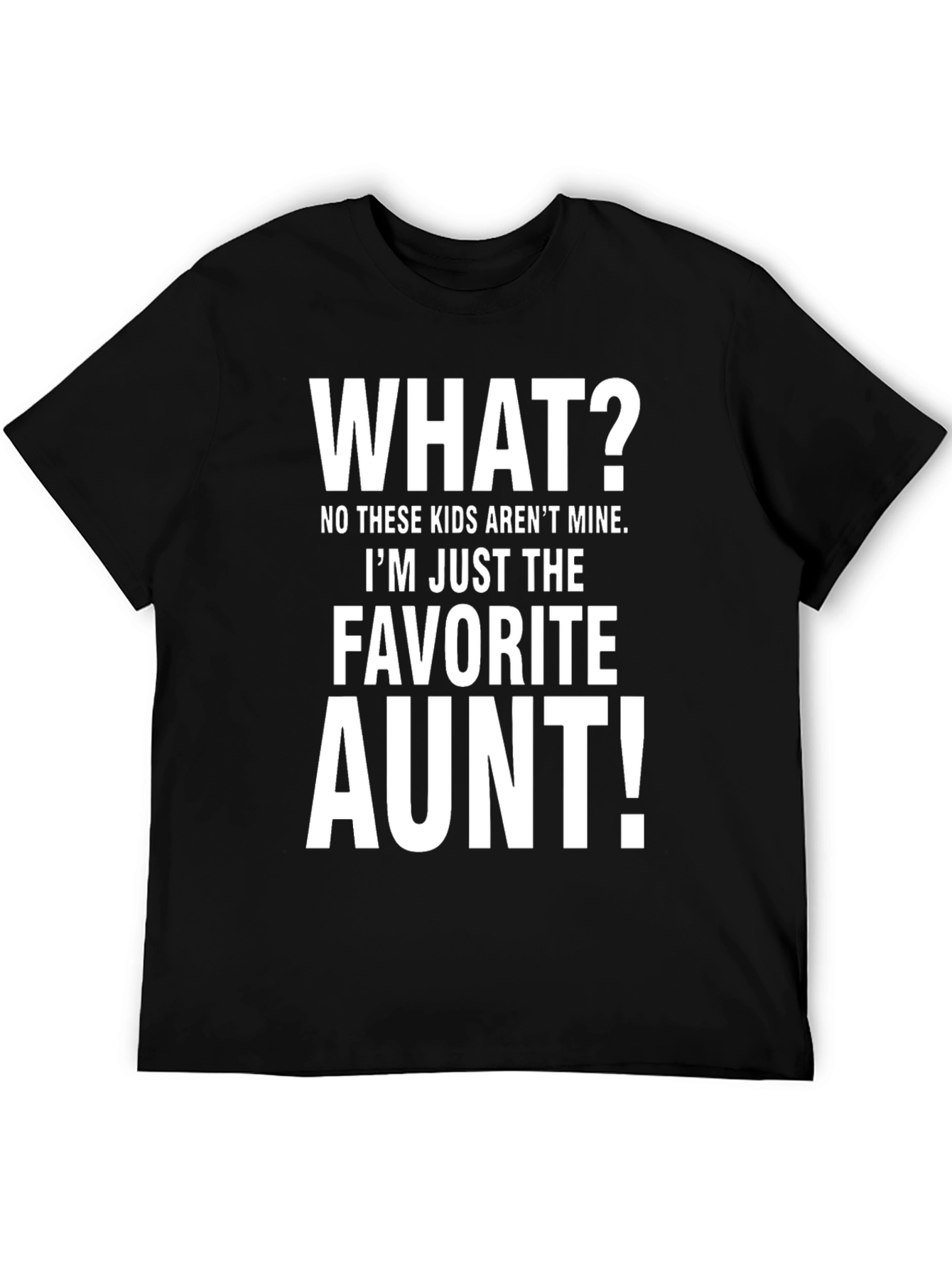 Favorite Aunt T-Shirt - Funny Auntie Tee