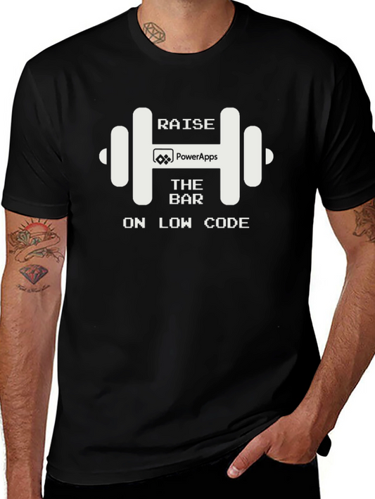Raise the Bar with PowerApps T-Shirt